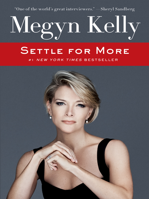Title details for Settle for More by Megyn Kelly - Available